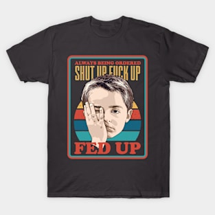 Shut Up Fed Up Retro T-Shirt